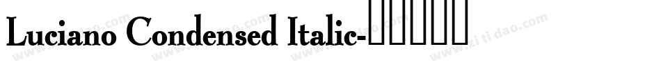Luciano Condensed Italic字体转换